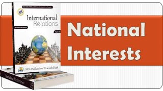 What is National Interests | How Factors shaping National Interests | International Relations