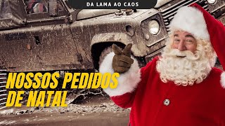 PAPAI NOEL VAI TE DAR 3 PRESENTES. QUAIS VOCÊ VAI QUERER? - DA LAMA AO CAOS #DLC15