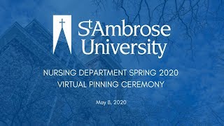 Nursing Department Spring 2020 Virtual Pinning Ceremony