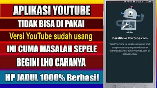 Cara mengatasi aplikasi youtube usang tidak bisa dibuka di android jadul