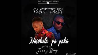 Ruff Twin – Nasobela Pa Paka (Official Audio)