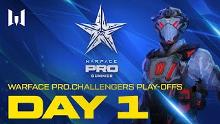 Турнир Warface PRO.Challengers: Play-offs. Day 1