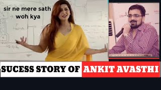 ankit avasthi sir biography | ankit avasthi current affairs | ankit avasthi sir motivation