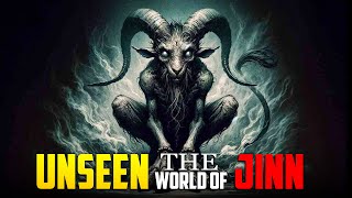 THE UNSEEN WORLD OF JINN (SCARY DETAILS)!