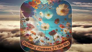 GONZ - Floating Flowers To The Sky