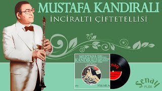 Mustafa Kandıralı | İnciraltı Çiftetellisi