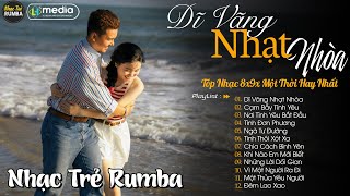 NHẠC TRẺ RUMBA HOT TIKTOK 2025➤ LK Rumba Chọn Lọc Không Quảng Cáo ➤ Album Rumba 8x9x Hay Nhất