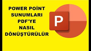 Power Point  Sunumları PDF'ye Nasıl Dönüştürülür ?