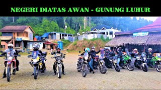 TOURING BERSAMA VOTRA KE GUNUNG LUHUR : VERSYS - XABRE - KLX - CRF 250