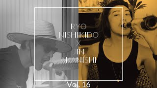 NO GOOD TV - Vol. 16 | RYO NISHIKIDO & JIN AKANISHI