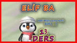 Med Harfi elif, Diyanet Elif Ba 13 ders, elif, Elifba Dersleri, online quran, uzatma harfleri elif