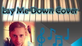 Lay Me Down Cover (Originally By Sam Smith)