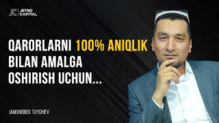 Qarorlarni 100% aniqlik bilan amalga oshirish uchun...