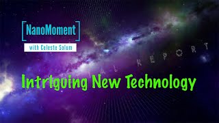 NanoMoment - Intriguing New Technology