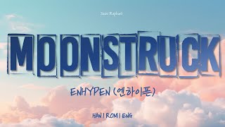 ENHYPEN "MOONSTRUCK" Lyrics (엔하이픈 MOONSTRUCK 가사) [Han_Rom_Eng]