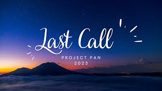 Last Call Project Pan 2023 Update #1 / Collab / #lastcallprojectpan2023