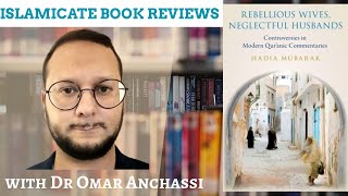 34. "Rebellious Wives, Neglectful Husbands" by Hadia Mubarak: Islamicate Book Reviews