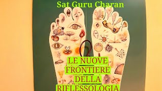 Sat Guru Charan, la riflessologia plantare ad approccio meditativo