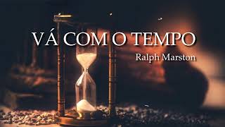 VÁ COM O TEMPO - REFLEXÃO