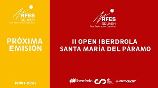 SABADO MAÑANA | II OPEN SANTA MARIA DEL PARAMO - IBERDROLA 2024