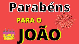 Feliz aniversário e Parabéns João