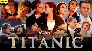 Titanic (1997) Full Movie HD facts | Leonardo DiCaprio, Kate Winslet | Titanic 1997 Movie Review