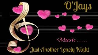 O'Jays  ~ " Just Another Lonely Night " ~❤️🔥~ 1985