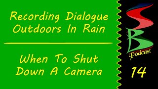 How To Record Sound In Rain & When To Shut Down A Camera, Speed Bumps Podcast 14