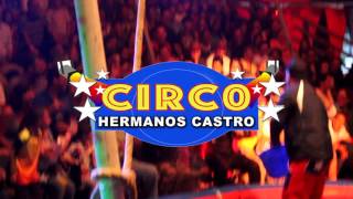 CIRCO HERMANOS CASTRO FESTIVAL DE LA INDEPENDENCIA DE COLOMBIA 2017