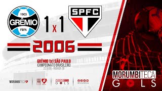 Grêmio 1x1 São Paulo - Brasileiro 2006 - Rodada 30 - 22/10/2006