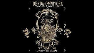 Denda Omnivora & The White Liars - Ghosts Of Steel Tread (Big Jack Flogging Imagination Music Audio)