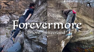 "Forevermore" 8A+/V12 - Brione, Switzerland