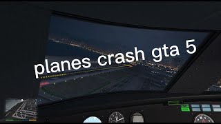 planes crash in gta 5