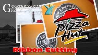 Yakima Chamber - Pizza Hut & Wing Street Ribbon Cutting