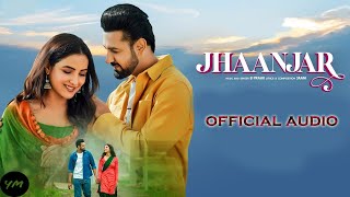 Jhaanjar (Full Audio) Honeymoon (ਹਨੀਮੂਨ) | B Praak, Jaani | Gippy Grewal, Jasmin Bhasin | Bhushan K 