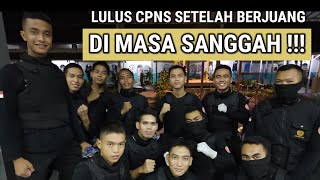 KERAS!!! Lulus CPNS Setelah Berjuang di Masa Sanggah!