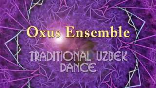 Oxus Ensemble 3 - Uzbek dance