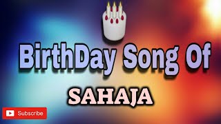 HAPPY BIRTHDAY SAHAJA / HBDSAHAJA / BIRTHDAYSONGWITHNAME