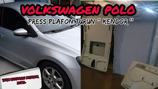 VW POLO: PRESS PLAFON TURUN || "Bengkel Interior Plafon Mobil, Jakarta"