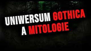 Uniwersum Gothica, a Mitologia   #2