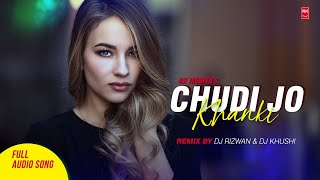 Chudi Jo Khanki Remix - Falguni Pathak | DJ Rizwan & DJ Khushi | RK MENIYA