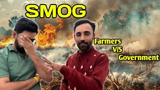 SMOG | Farmers v/s Government | Solution?