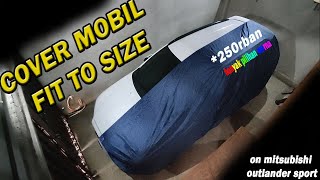 Cover mobil indoor custom fit sesuai jenis mobil | on mitsubishi outlander sport