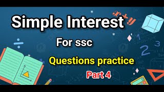 SIMPLE INTEREST PART 4