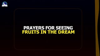 Prayer Points For Seeing Fruits In The Dream