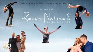 Ep13: Russian Nationals 2021 - Pairs & Ladies (Чемпионат России - Пары & Женщины)