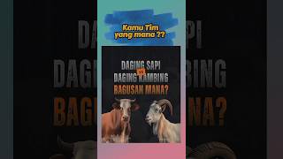 Nutrisi Daging Sapi Vs Daging Kambing Lebih Banyak Mana? #daging