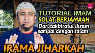 imam solat berjamaah dari takbiratul ihram sampai salam irama jiharkah