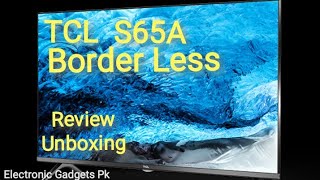 TCL S65A Android LED | UNBOXING & REVIEW | URDU