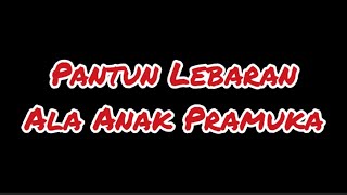 Kumpulan Pantun Lebaran Ala Anak Pramuka